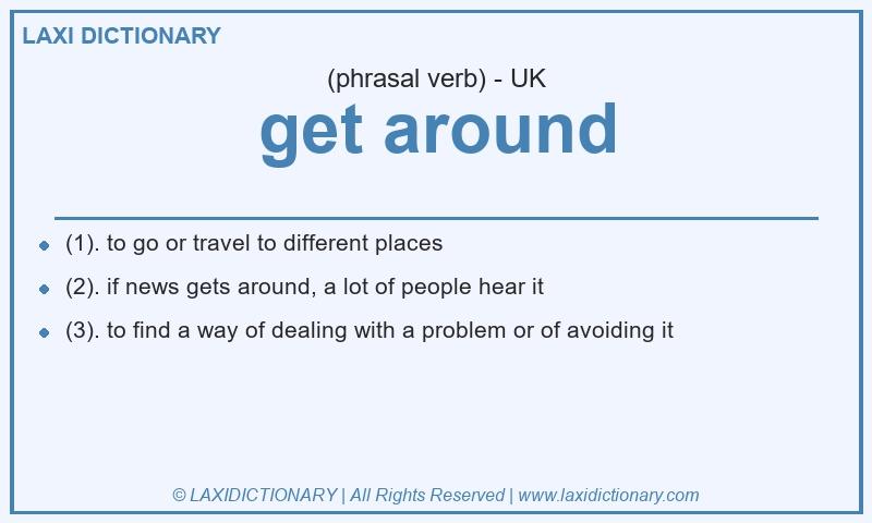 Definition get around in British English
