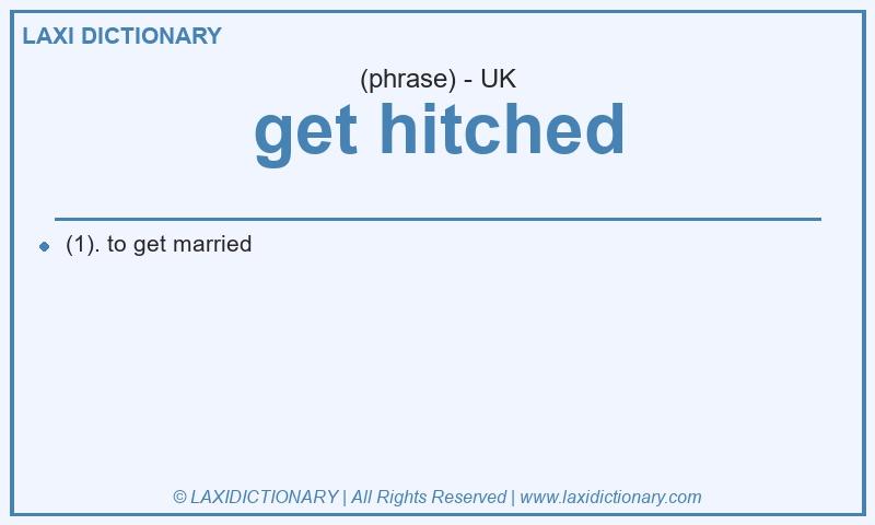 Definition get hitched in British English