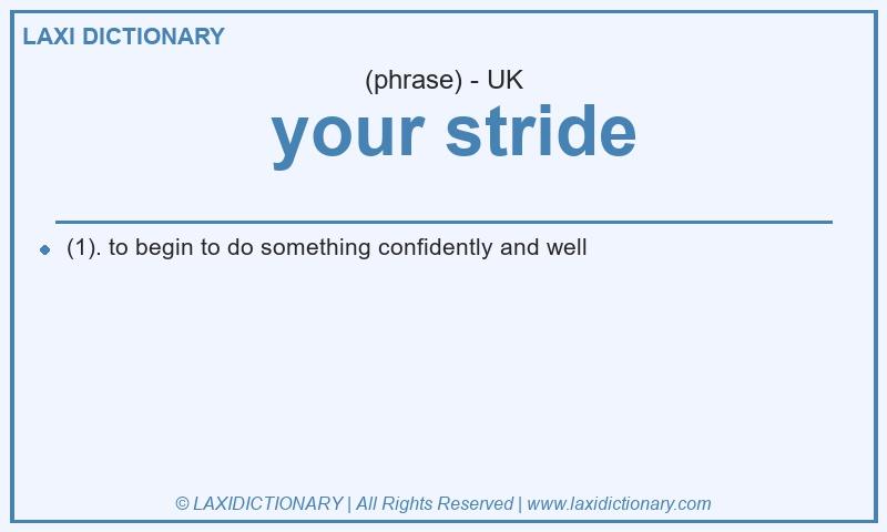 Definition  your stride in British English