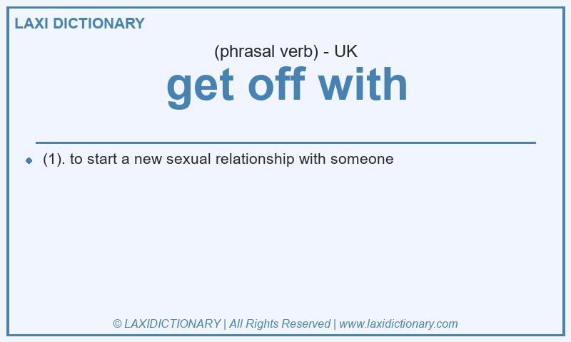 Definition get off with in British English