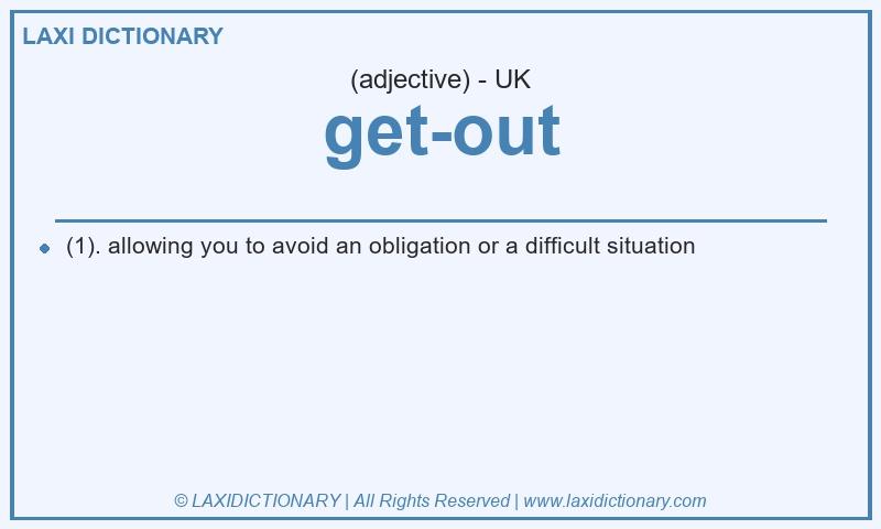 Definition get-out in British English