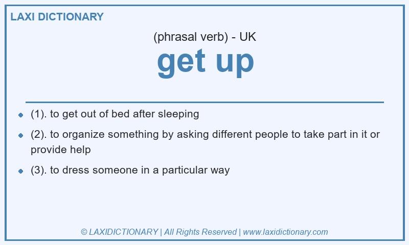 Definition get up in British English