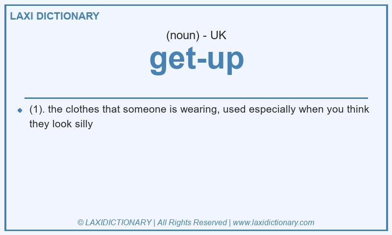 Definition get-up in British English
