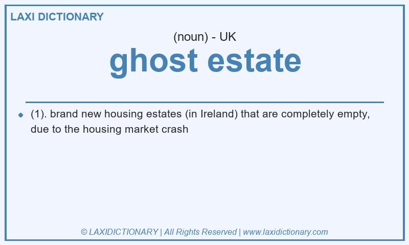 Definition ghost estate in British English