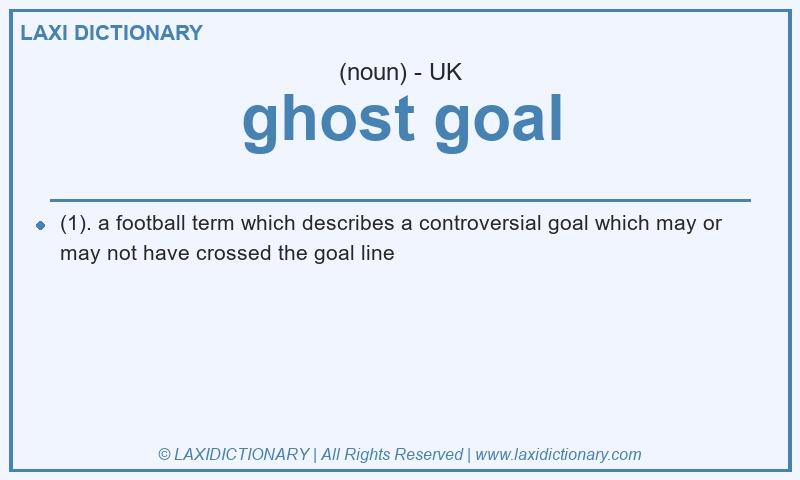 Definition ghost goal in British English