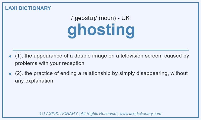 Definition ghosting in British English