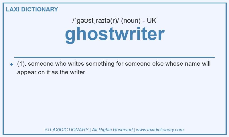 Definition ghostwriter in British English