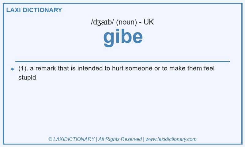 Definition gibe in British English
