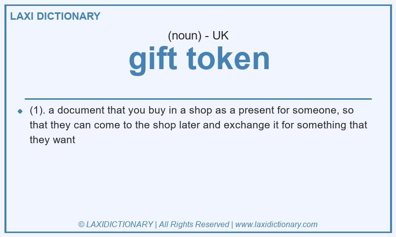 Definition gift token in British English