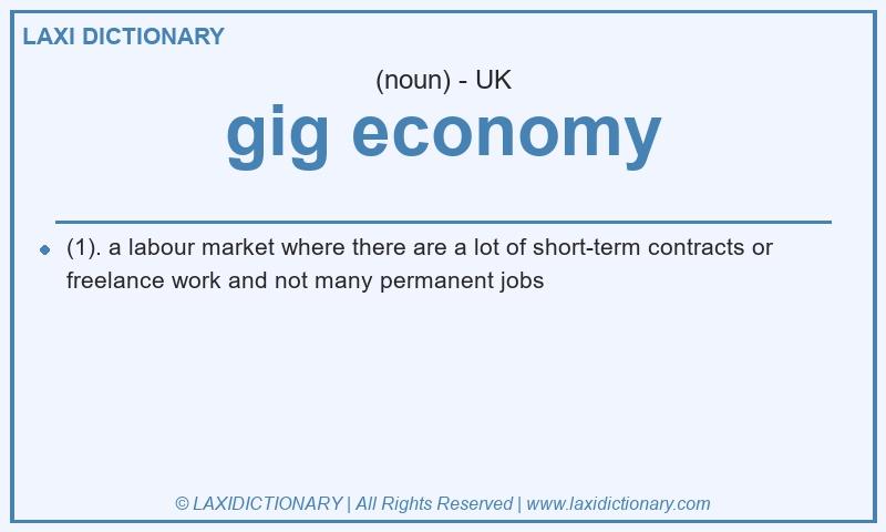 Definition gig economy in British English