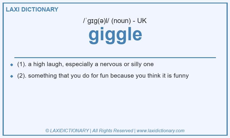 Definition giggle in British English