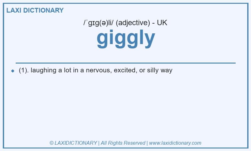 Definition giggly in British English
