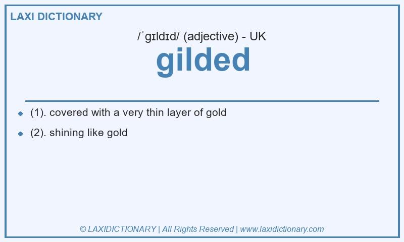 Definition gilded in British English