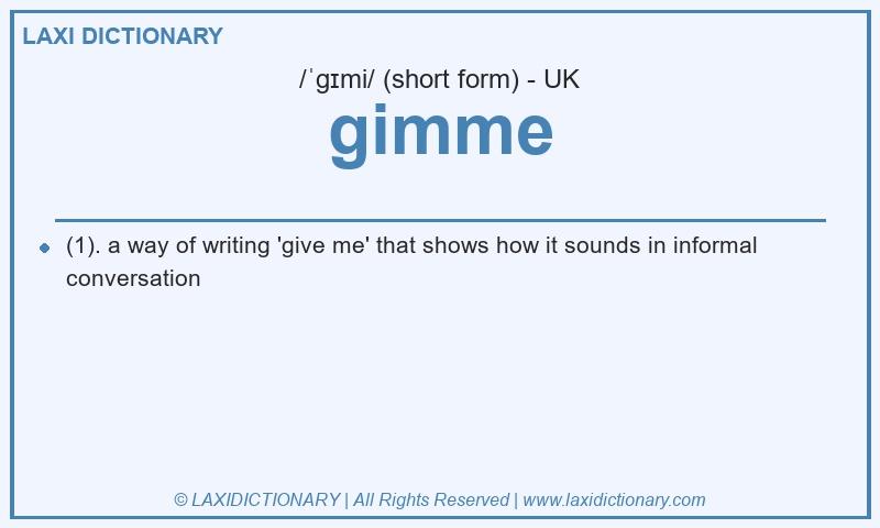 Definition gimme in British English