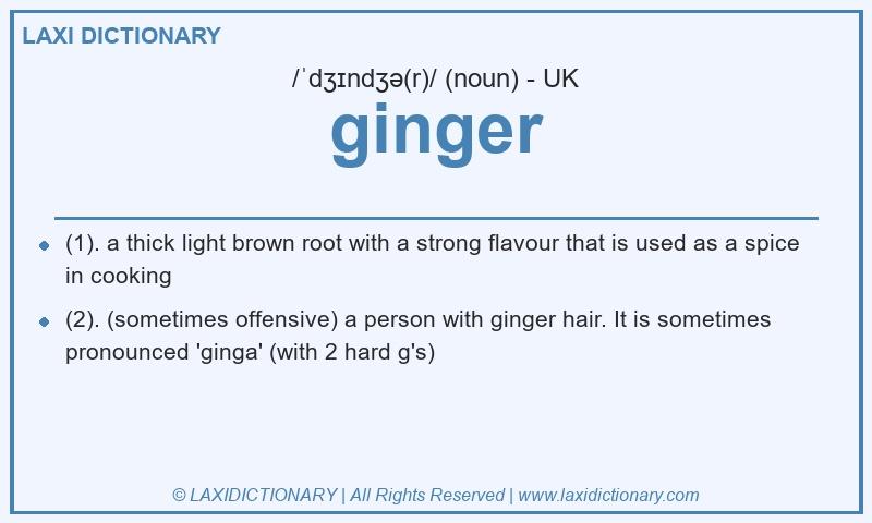 Definition ginger in British English