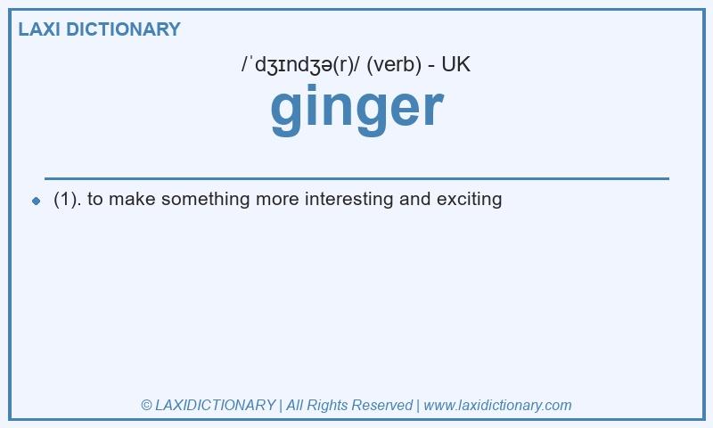 Definition ginger in British English