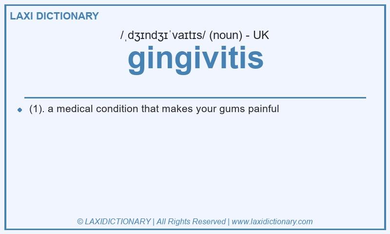 Definition gingivitis in British English