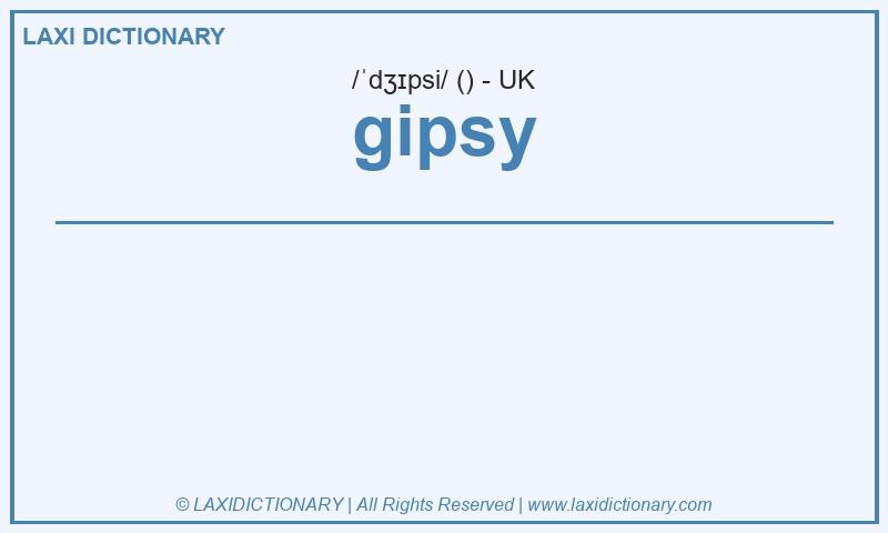 Definition gipsy in British English