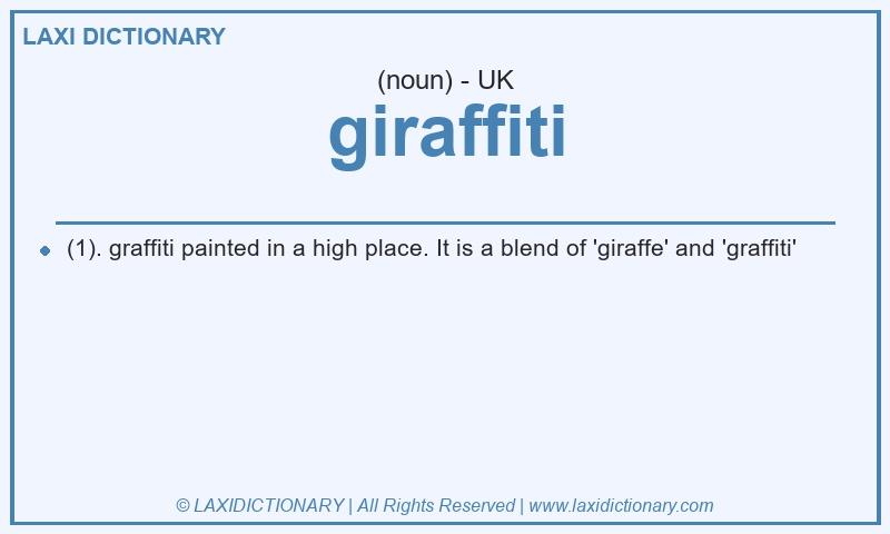 Definition giraffiti in British English