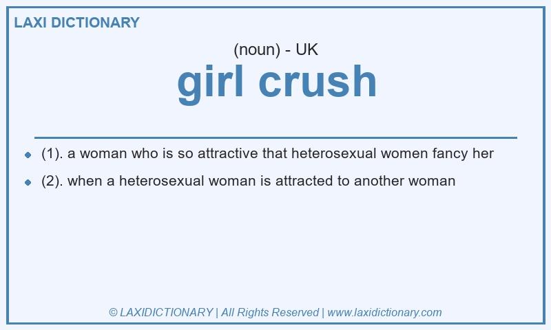 Definition girl crush in British English