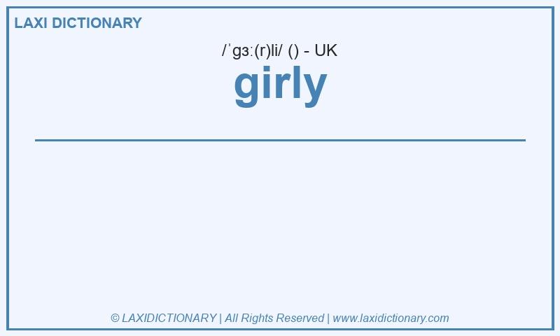 Definition girly in British English