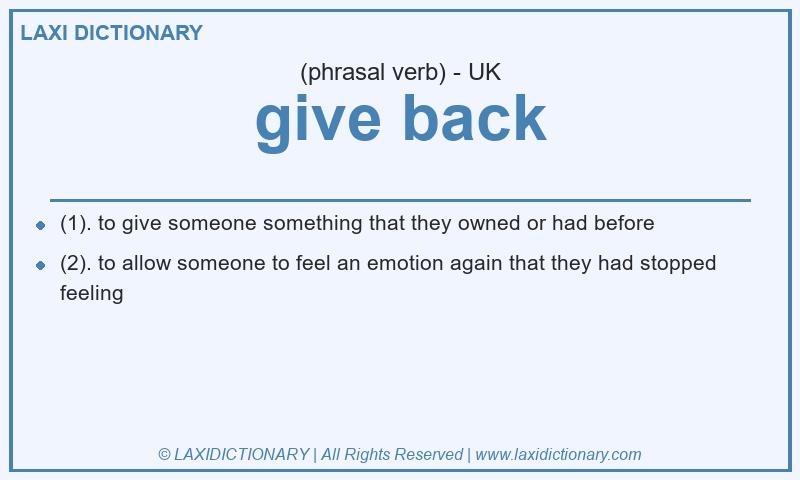 Definition give back in British English