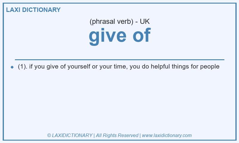 Definition give of in British English