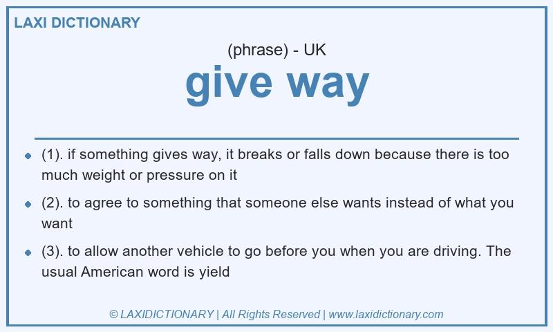 Definition give way in British English