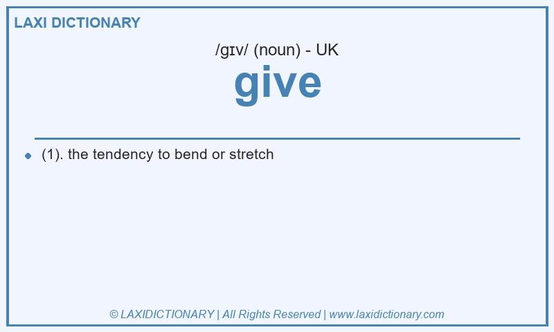 Definition give in British English