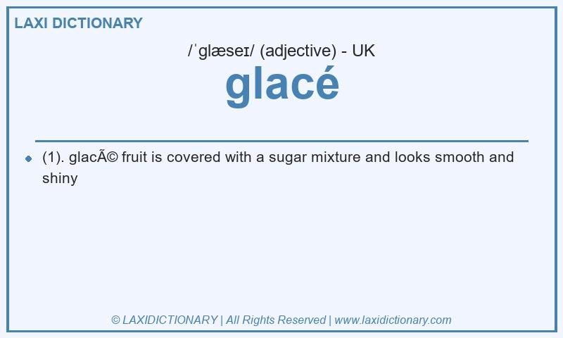 Definition glacé in British English