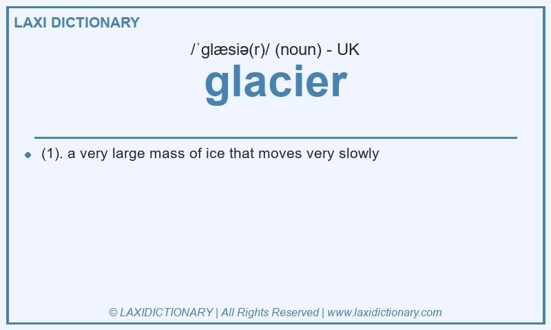 Definition glacier in British English