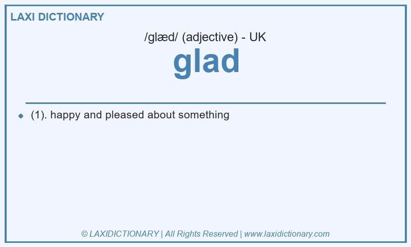 Definition glad in British English