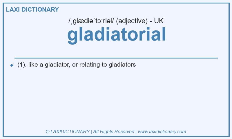 Definition gladiatorial in British English