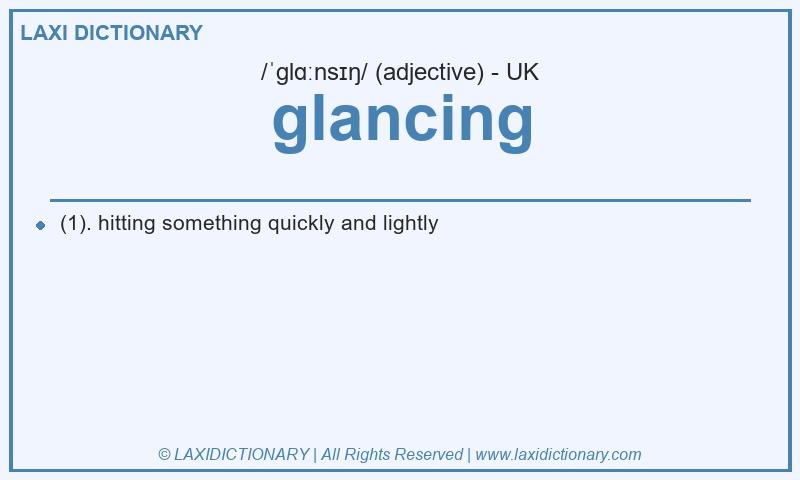 Definition glancing in British English