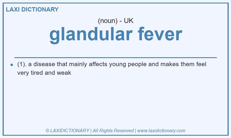 Definition glandular fever in British English
