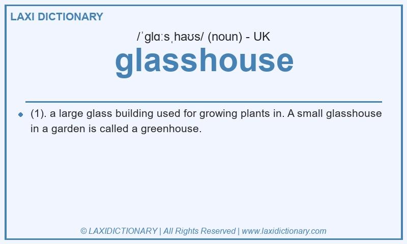 Definition glasshouse in British English