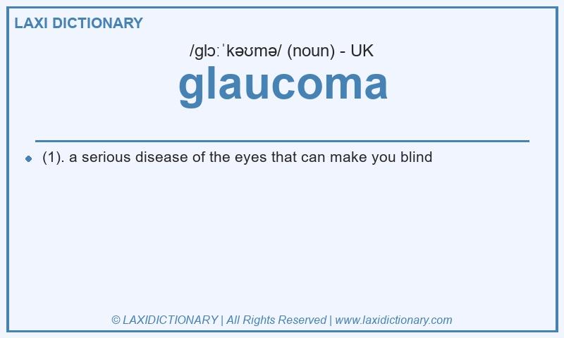 Definition glaucoma in British English