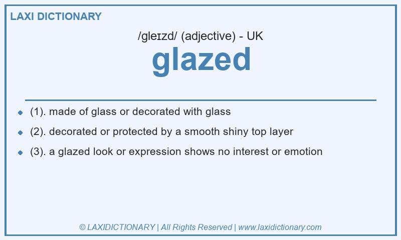 Definition glazed in British English