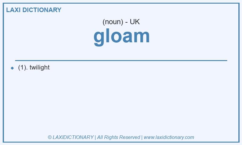 Definition gloam in British English