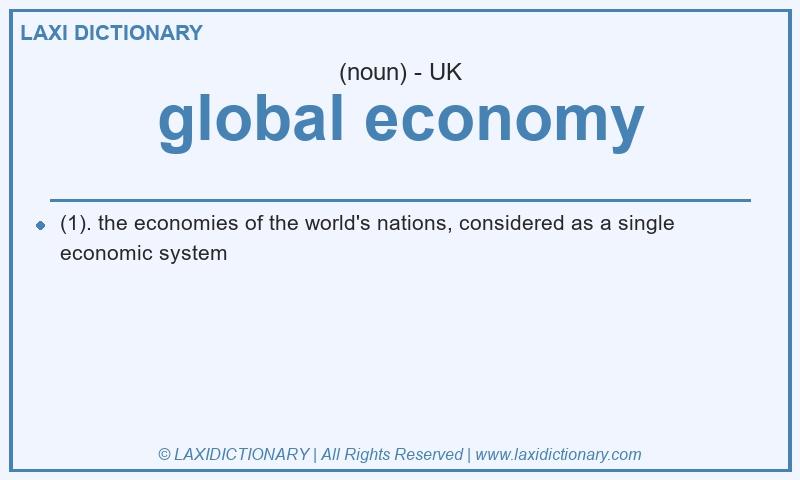 Definition global economy in British English