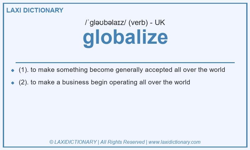 Definition globalize in British English