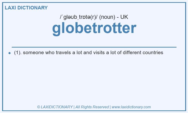 Definition globetrotter in British English