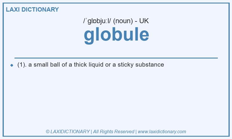 Definition globule in British English