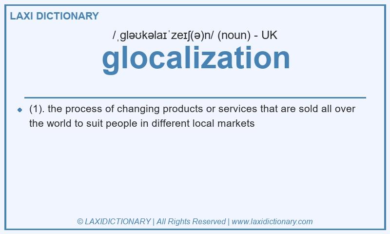 Definition glocalization in British English