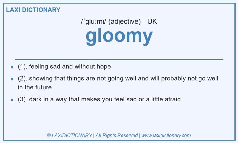 Definition gloomy in British English