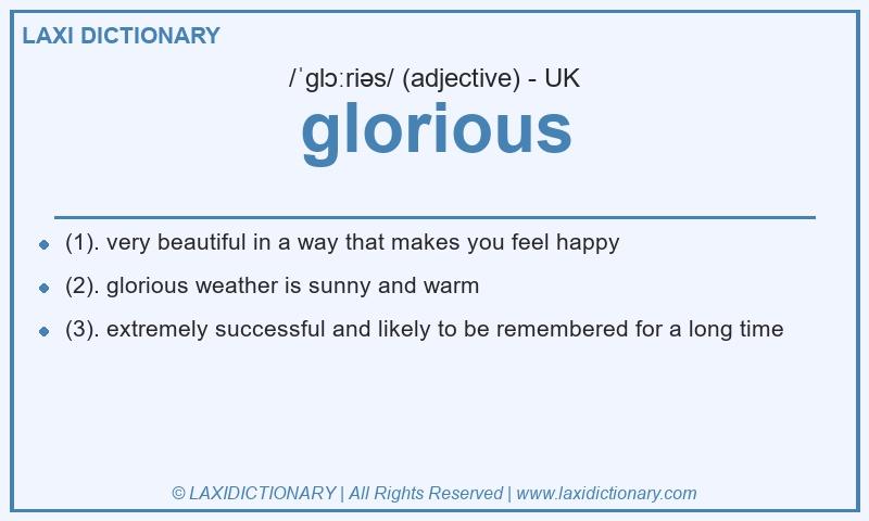 Definition glorious in British English