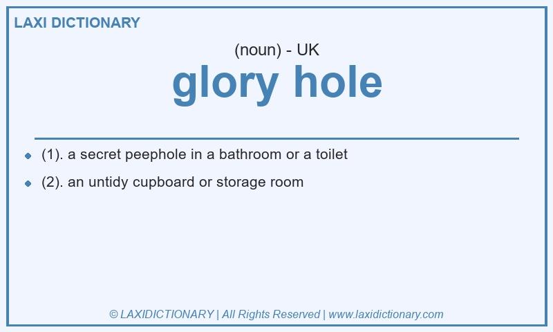 Definition glory hole in British English