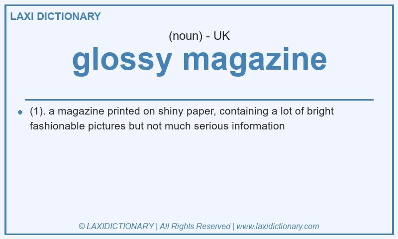Definition glossy magazine in British English