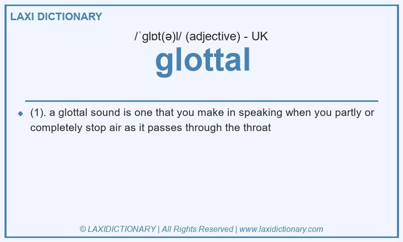 Definition glottal in British English