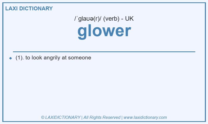 Definition glower in British English